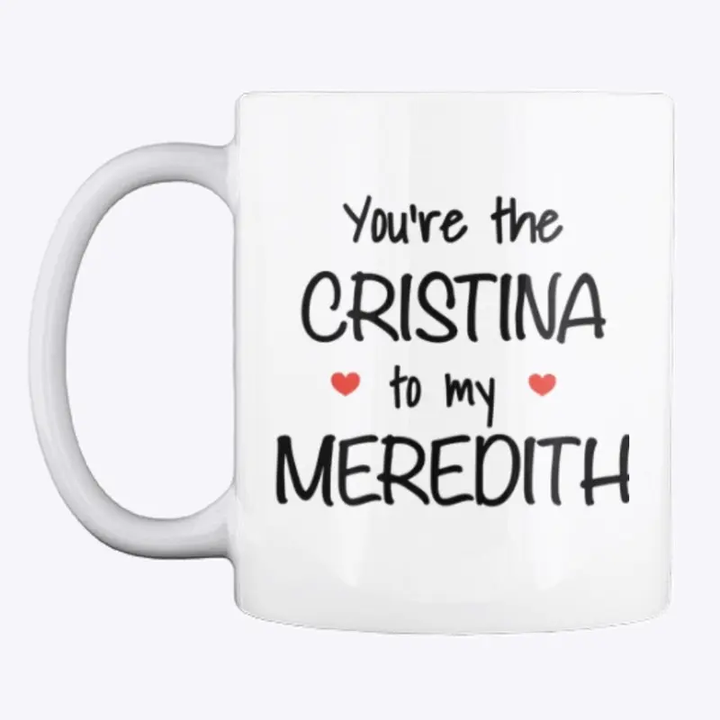 Cristina to my Meredith Collection