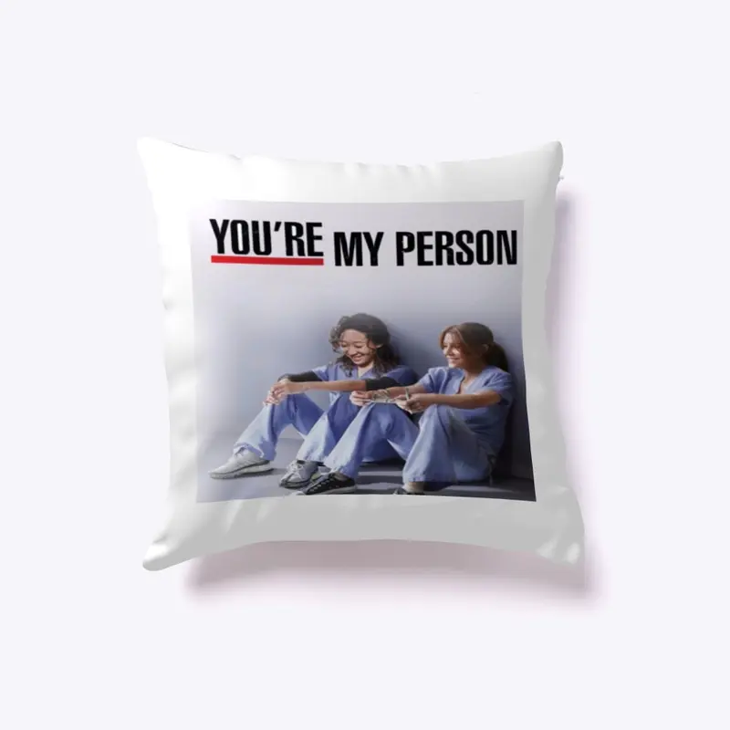 You’re My Person pillow